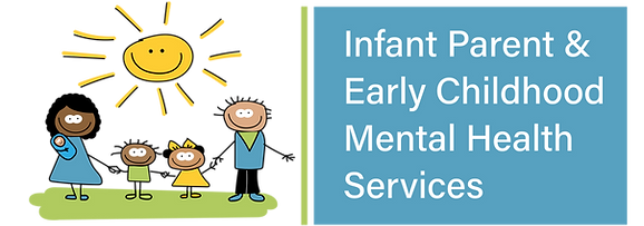 Infant Parent & Early Childhood Mental Health Services