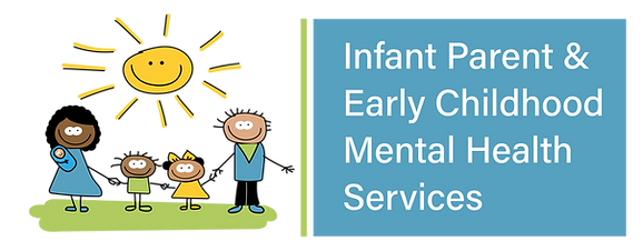 Infant Parent & Early Childhood Mental Health Services